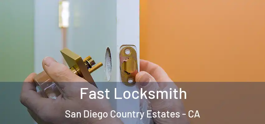 Fast Locksmith San Diego Country Estates - CA