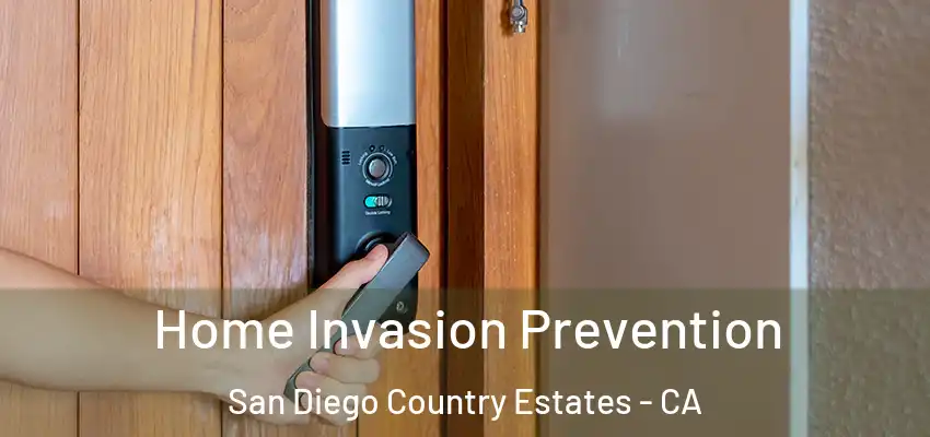  Home Invasion Prevention San Diego Country Estates - CA