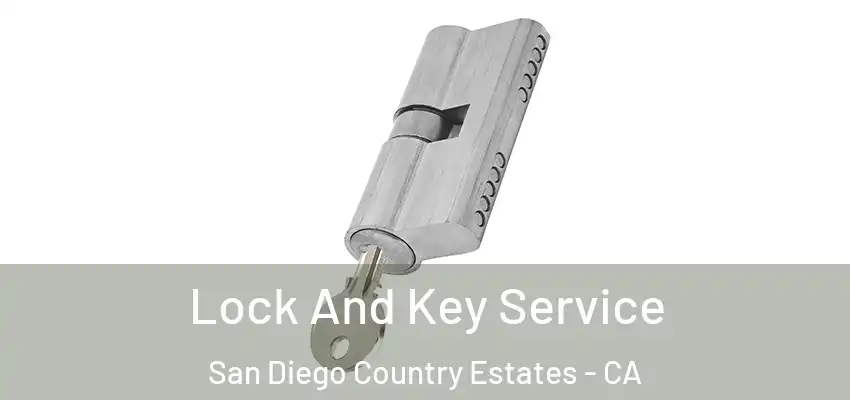  Lock And Key Service San Diego Country Estates - CA