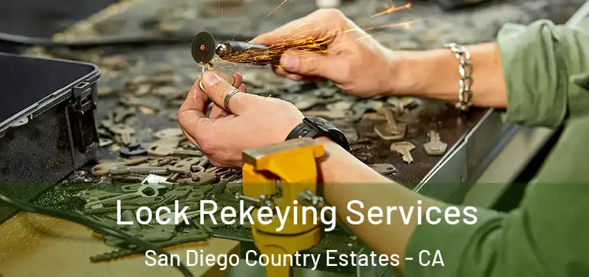  Lock Rekeying Services San Diego Country Estates - CA