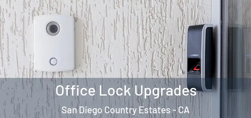 Office Lock Upgrades San Diego Country Estates - CA