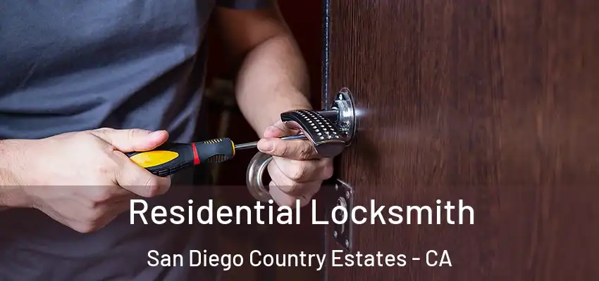  Residential Locksmith San Diego Country Estates - CA