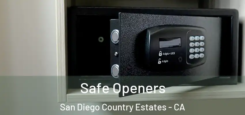 Safe Openers San Diego Country Estates - CA
