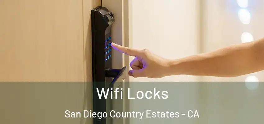  Wifi Locks San Diego Country Estates - CA